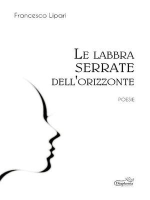 cover image of Le labbra serrate dell'orizzonte